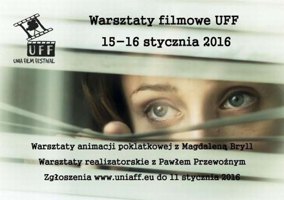 Unia Film Festival. Bezpłatne warsztaty filmowe dla uczniów