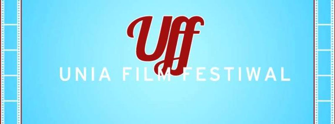 Unia Film Festival po raz czwarty. Zgłoś swój film