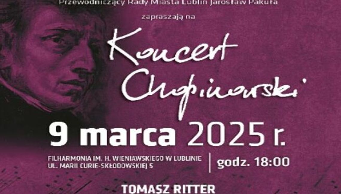 Urodziny Fryderyka Chopina w Filharmonii Lubelskiej Urodziny Fryderyka Chopina w Filharmonii Lubelskiej