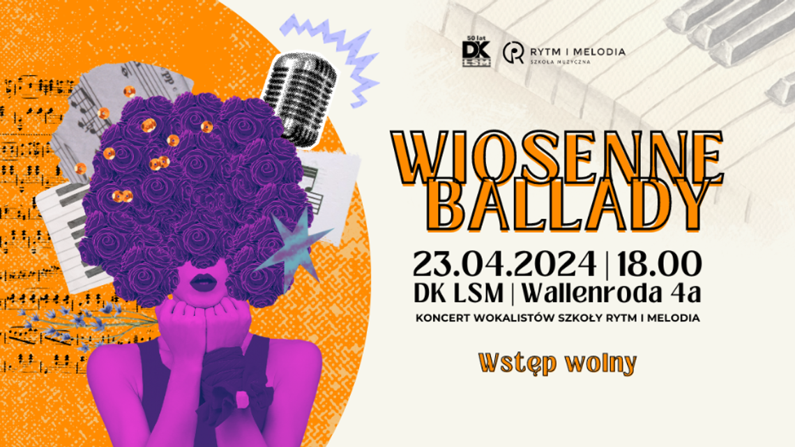 Usłysz wiosnę! Koncert z balladami w Domu Kultury LSM