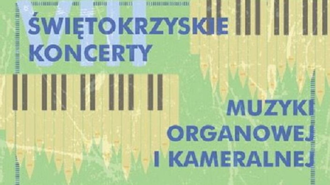 VIII Świętokrzyskie Koncerty Muzyki Organowej i Kameralnej w Lublinie