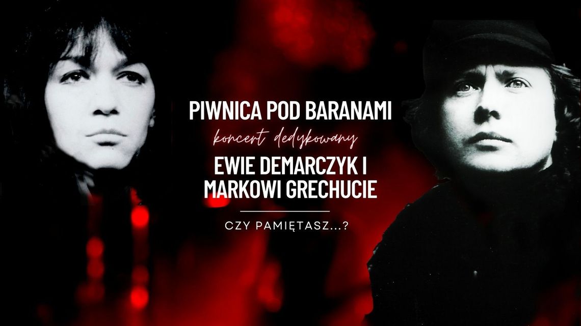 W hołdzie Ewie Demarczyk i Markowi Grechucie. Koncert w CSK