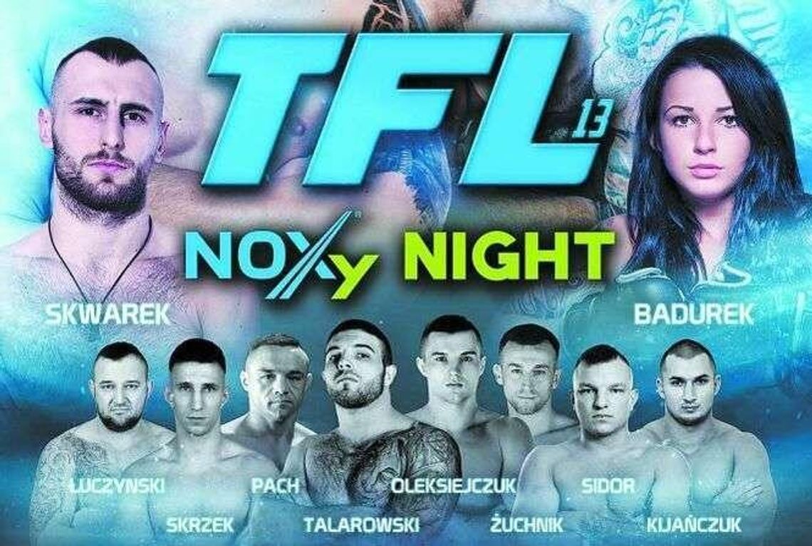W lubelskiej hali Globus odbędzie się gala TFL 13 „NOXY NIGHT”.