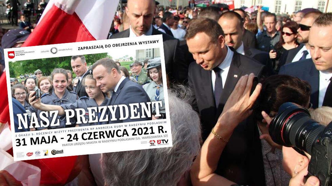 W Radzyniu wystawa upamiętnia wizytę Andrzeja Dudy. Niektórzy przecierają oczy ze zdumienia W Radzyniu wystawa upamiętnia wizytę Andrzeja Dudy. Niektórzy przecierają oczy ze zdumienia