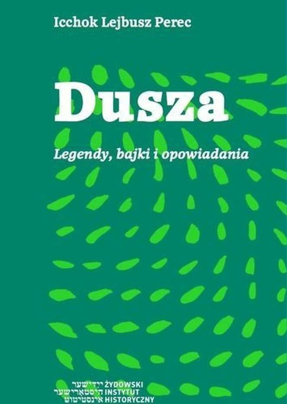 W Teatrze NN o „Duszy” Pereca