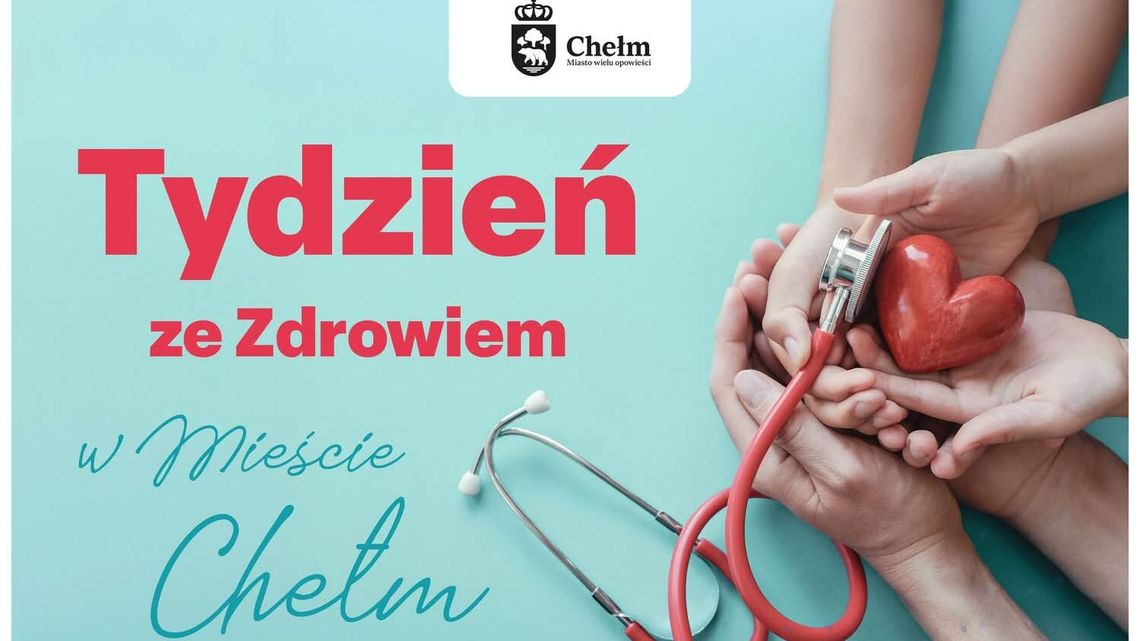 W zdrowym ciele zdrowy duch – czyli “Tydzień ze Zdrowiem” w Chełmie