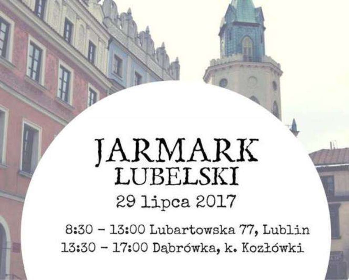 Wakacyjny Jarmark Lubelski Wakacyjny Jarmark Lubelski