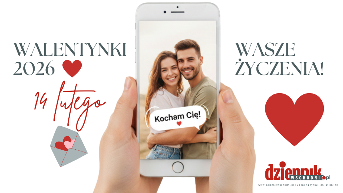 Walentynki 2026: Miłość na  Lubelszczyźnie. Zobacz życzenia  naszych Czytelników!