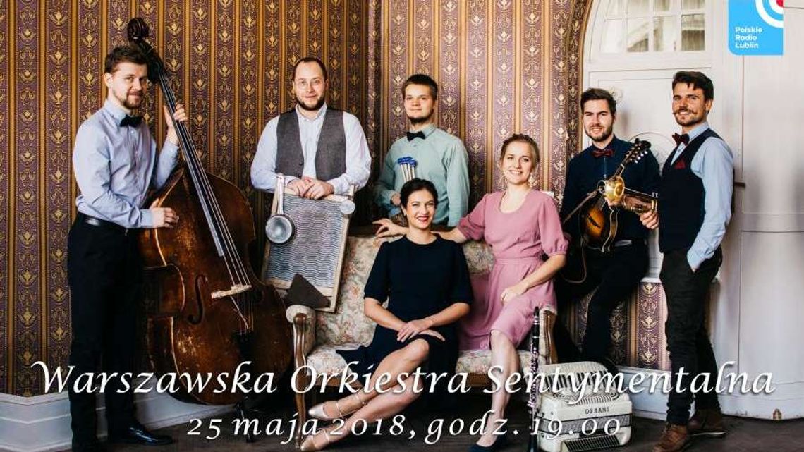 Warszawska Orkiestra Sentymentalna wystąpi w Radiu Lublin