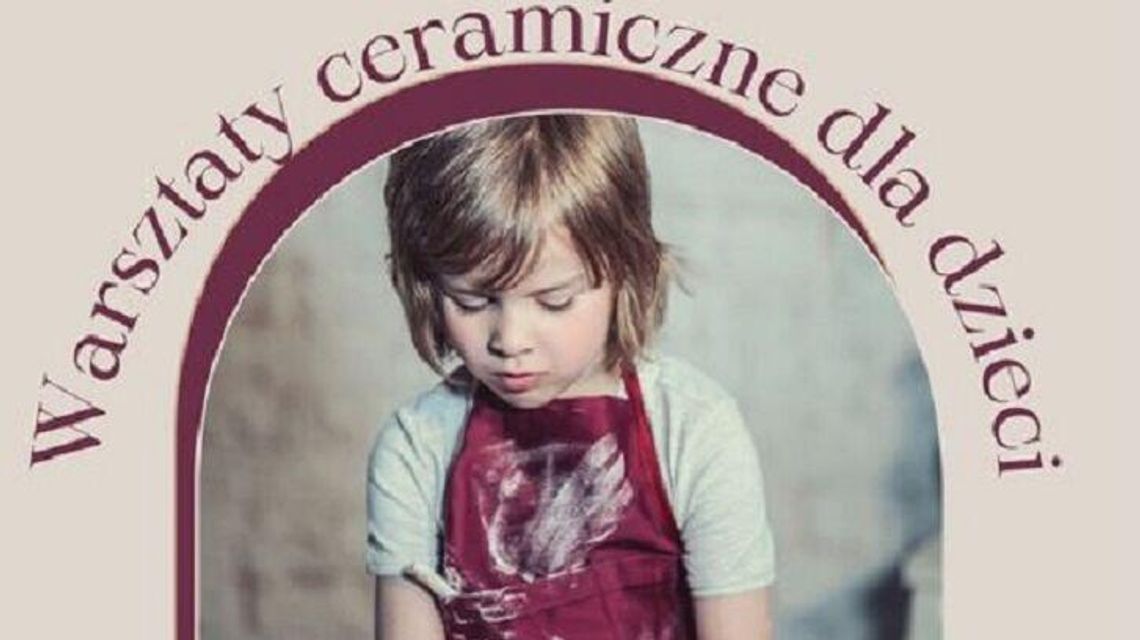 Warsztaty ceramiczne w Nałęczowie