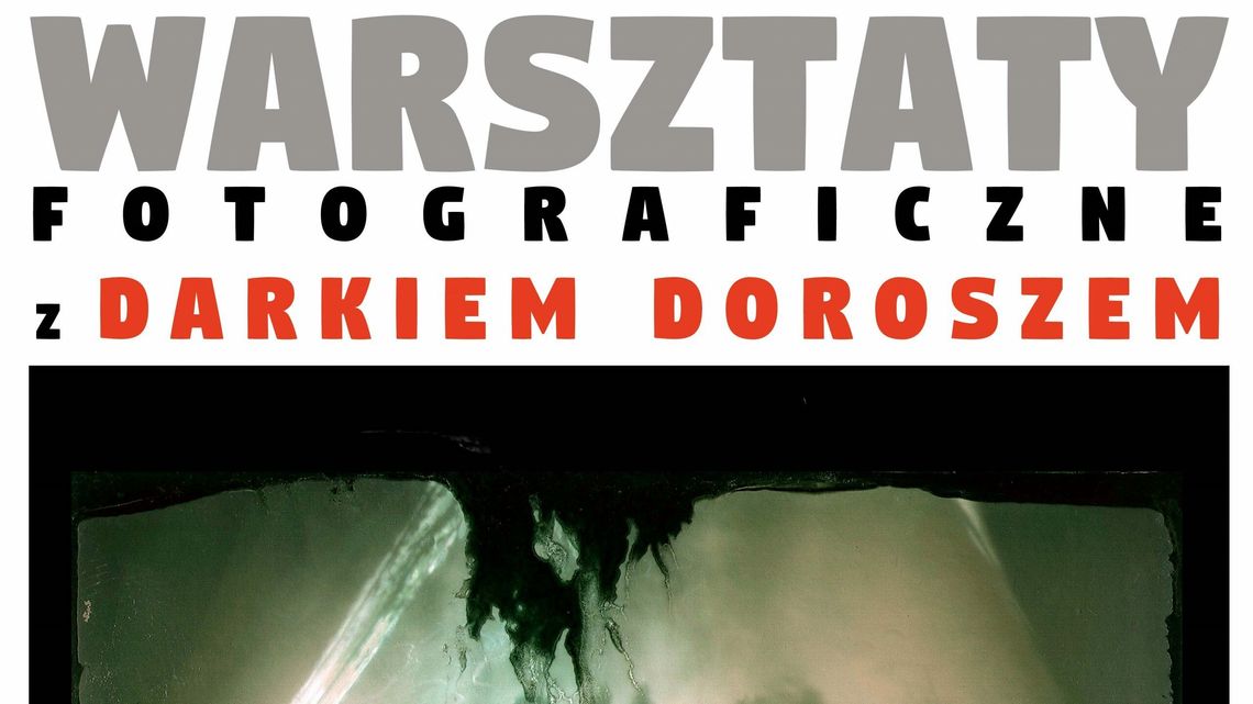 Warsztaty fotograficzne z Darkiem Doroszem w Kazimierzu Dolnym