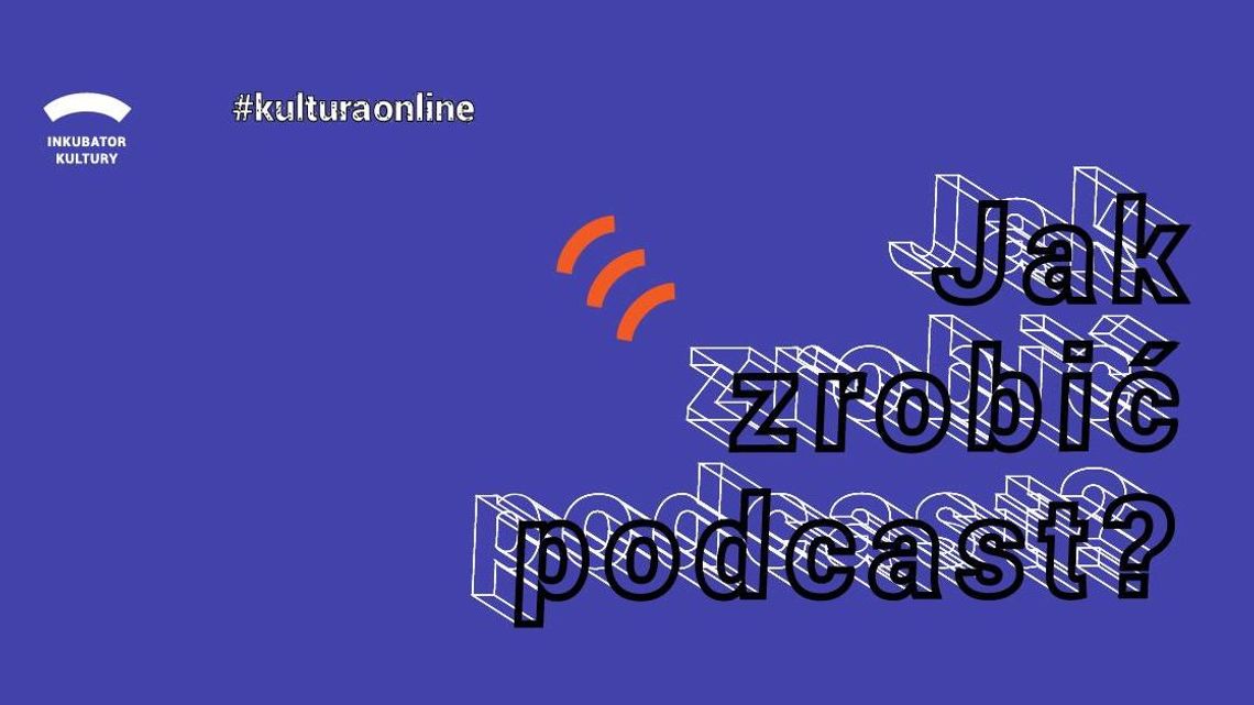 Warsztaty internetowe: Jak zrobić podcast?