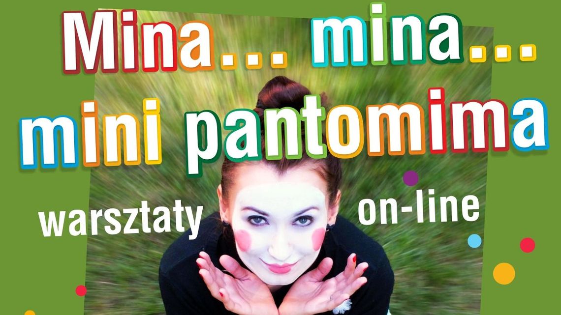 Warsztaty "Mina...mina...mini pantomima" na YouTube Warsztaty "Mina...mina...mini pantomima" na YouTube