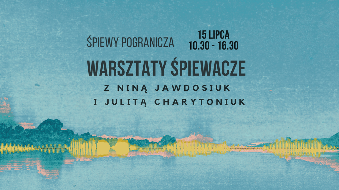 Warsztaty śpiewacze w Muzeum Wsi Lubelskiej