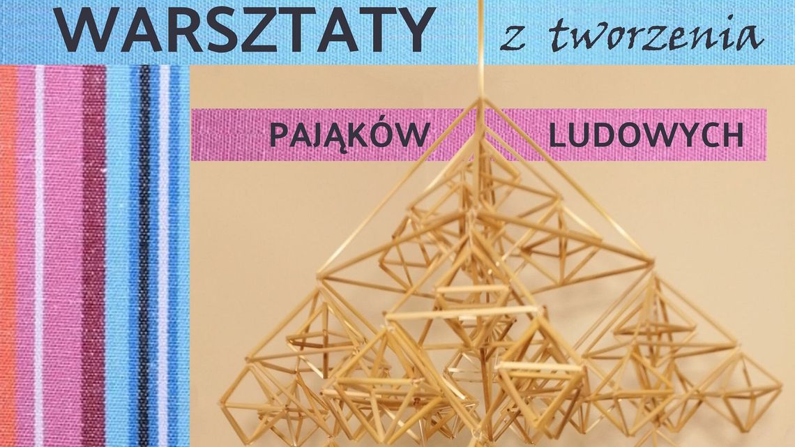 Warsztaty tworzenia pająków ludowych w Lublinie