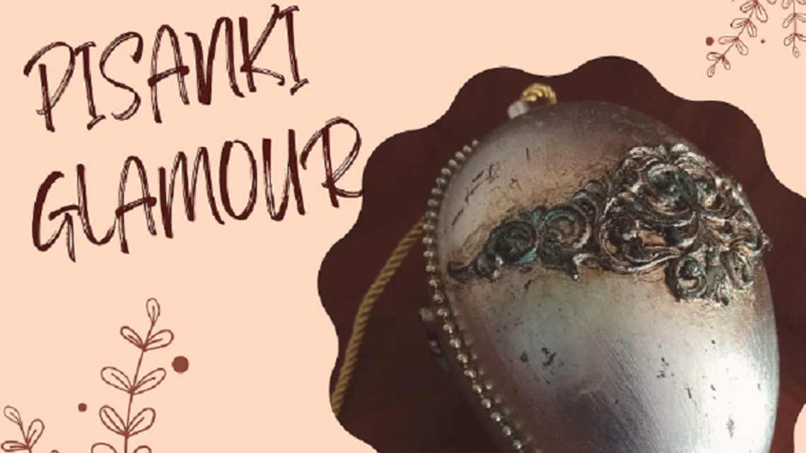 Warsztaty tworzenia pisanek w stylu glamour