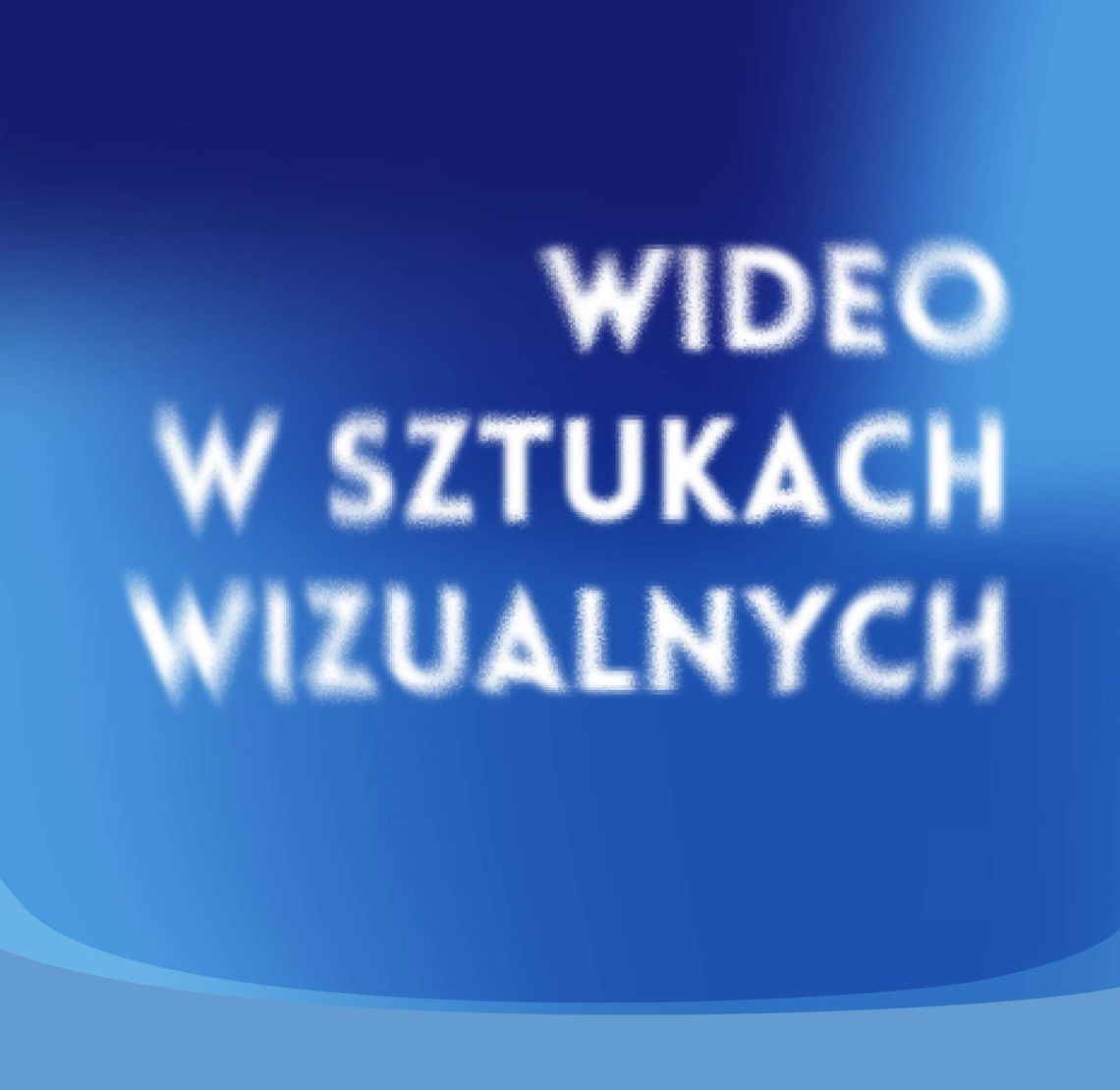 Wideo w sztukach wizualnych - konferencja w Galerii Labirynt
