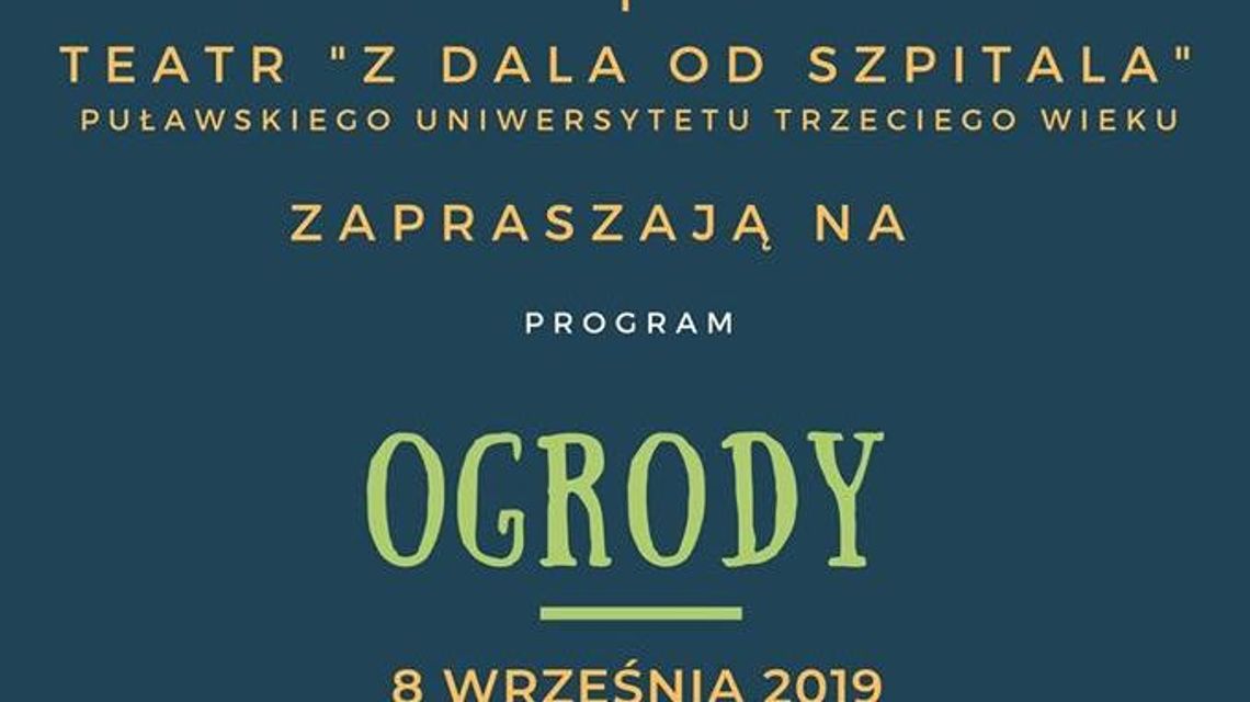 Widowisko teatralne "Ogrody" w Puławach