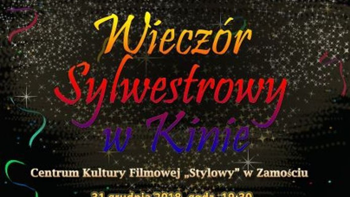 Wieczór Sylwestrowy w Centrum Kultury Filmowej Stylowy w Zamościu