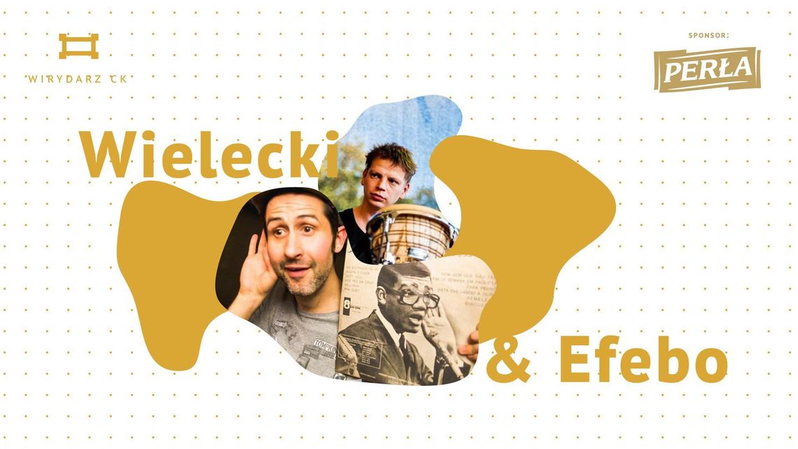Wielecki i Senor Efebo w Wirydarzu Centrum Kultury
