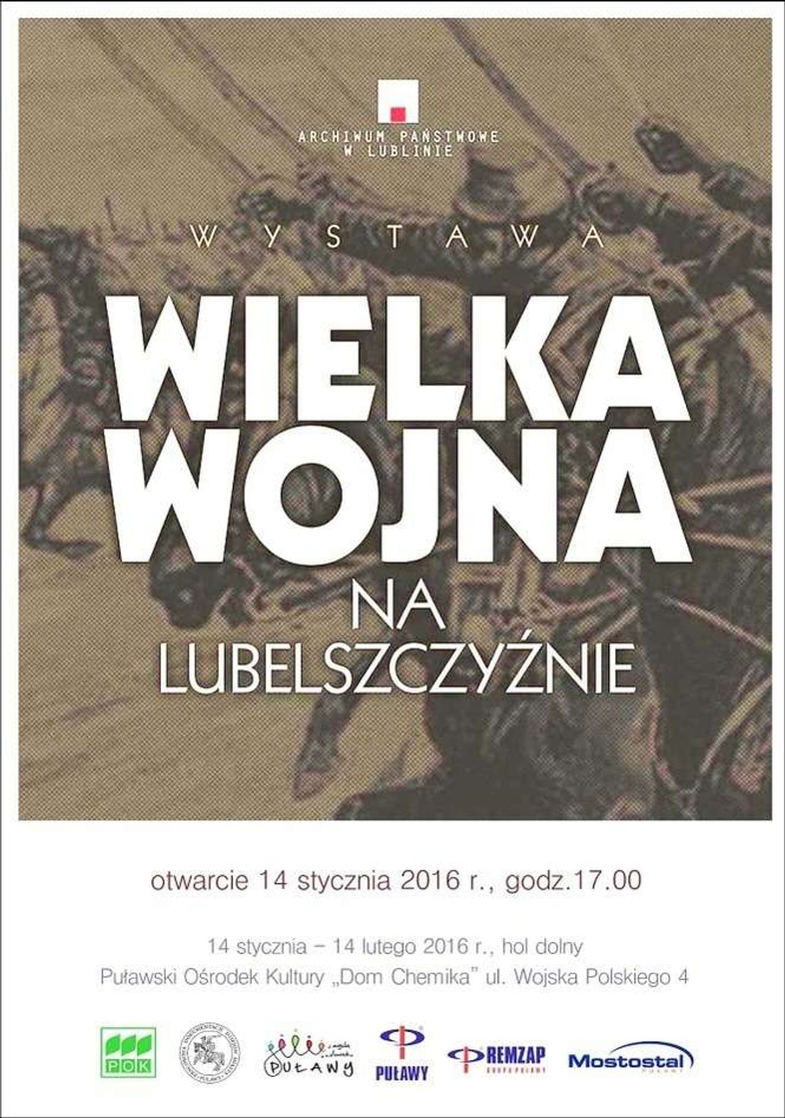 Wielka Wojna na Lubelszczyźnie. Wystawa w Puławach