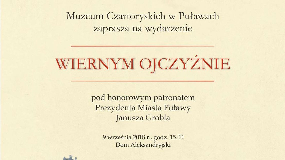 "Wiernym Ojczyźnie" - wystawa i koncerty w Puławach
