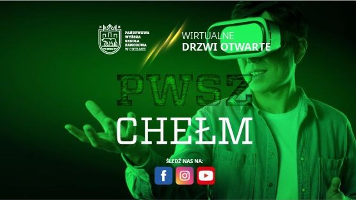 Wirtualne Drzwi Otwarte PWSZ Chełm bez wychodzenia z domu Wirtualne Drzwi Otwarte PWSZ Chełm bez wychodzenia z domu