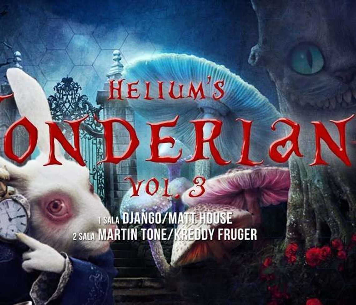 Wonderland w Helium Club Wonderland w Helium Club