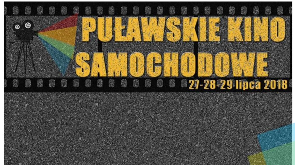 Wraca Puławskie Kino Samochodowe Wraca Puławskie Kino Samochodowe