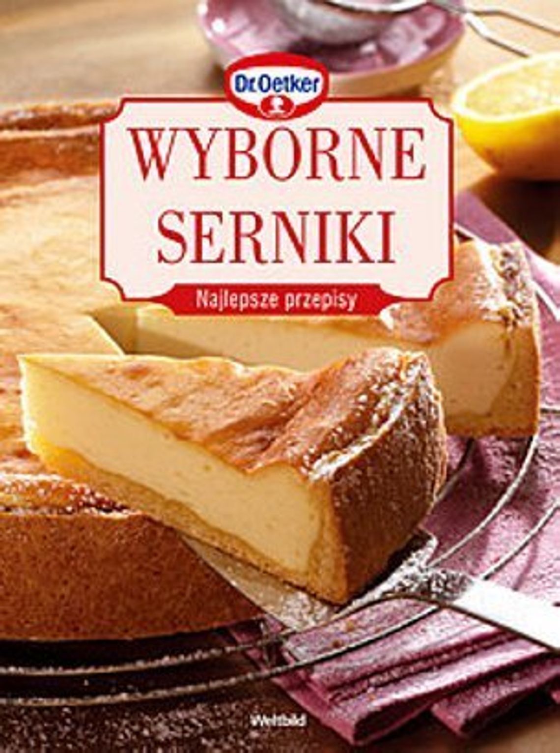 \"Wyborne serniki. Najlepsze przepisy”  przekład z niem. Urszula Kostrzyńska