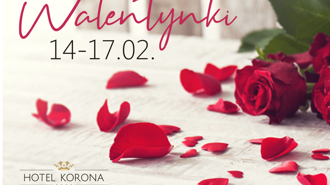 Wygraj romantyczną kolację walentynkową w Hotelu Korona!