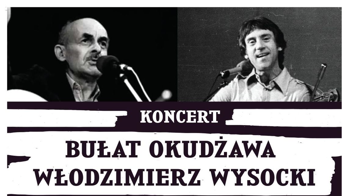 Wysocki i Okudżawa - koncert w Puławach
