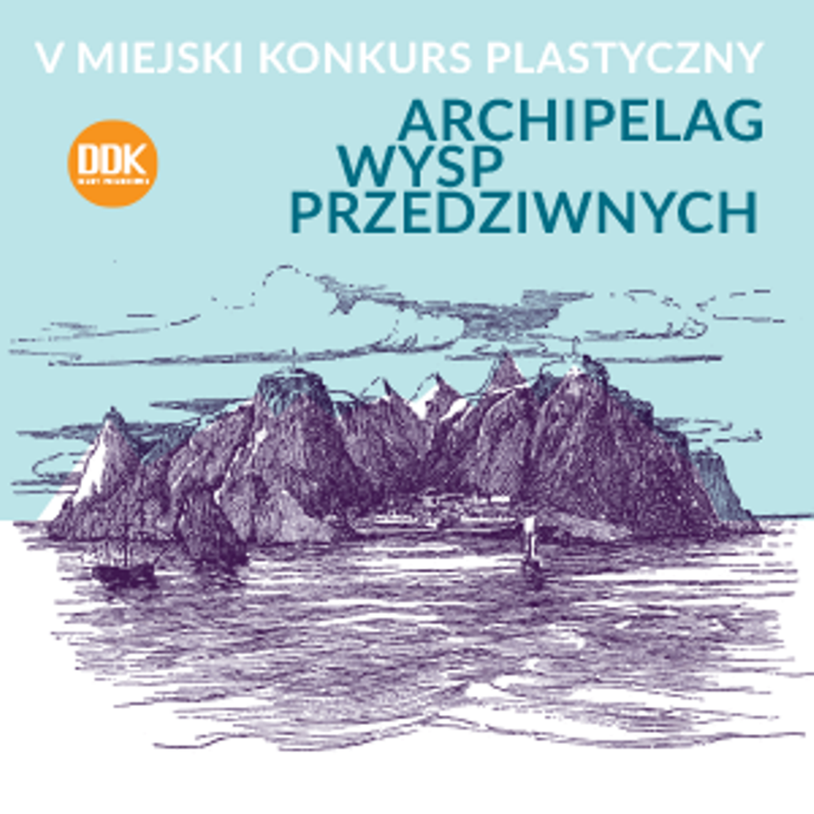 Wystawa "Archipelag Wysp Przedziwnych" w DDK Czuby Południowe