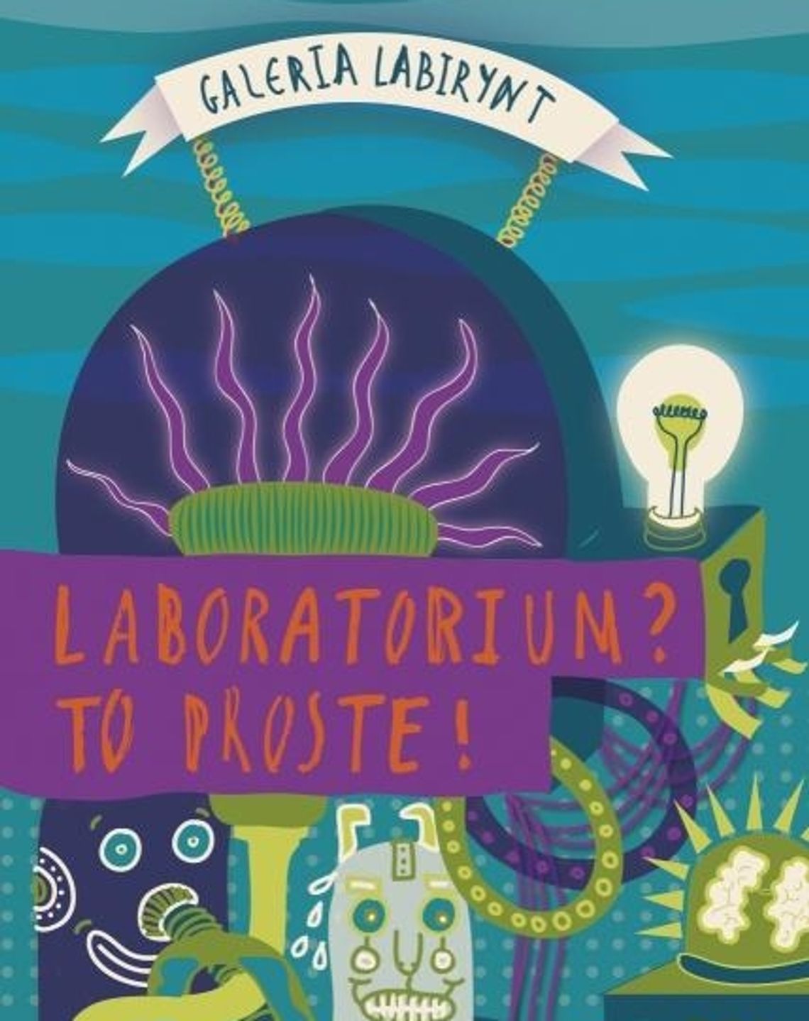 Wystawa edukacyjna „Laboratorium? To proste!”