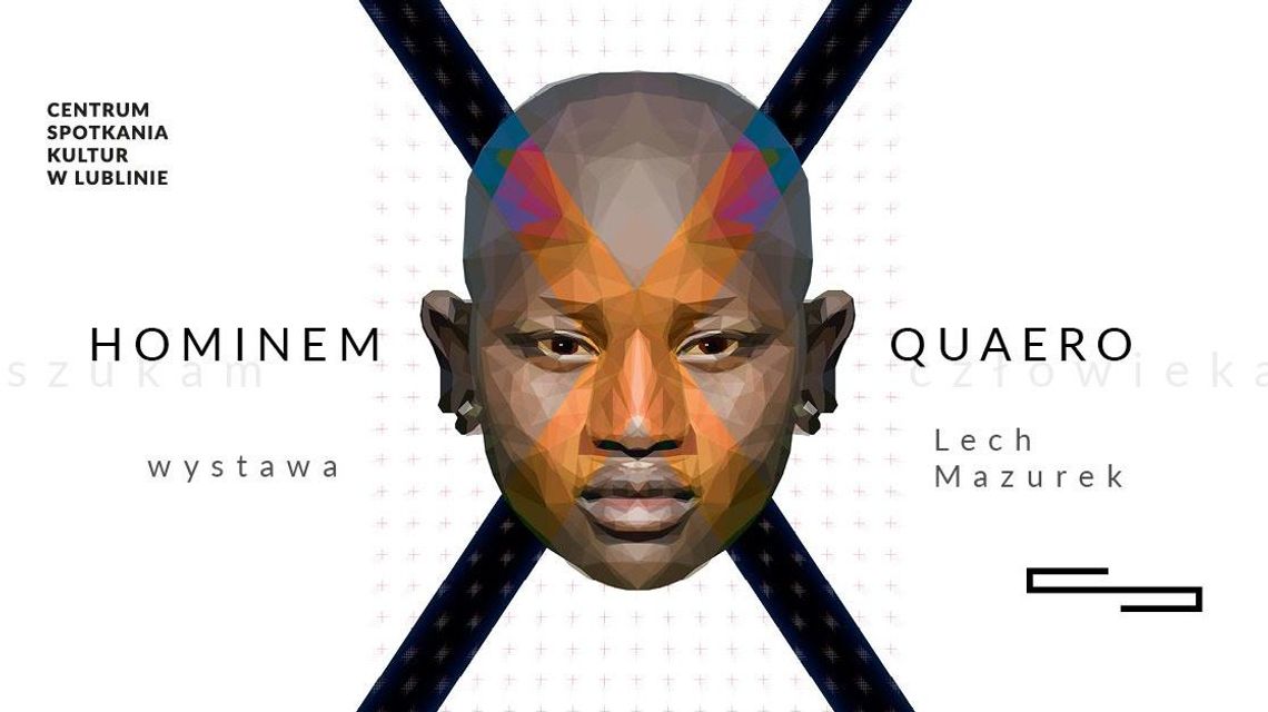 Wystawa "Hominem quaero" w Centrum Spotkania Kultur