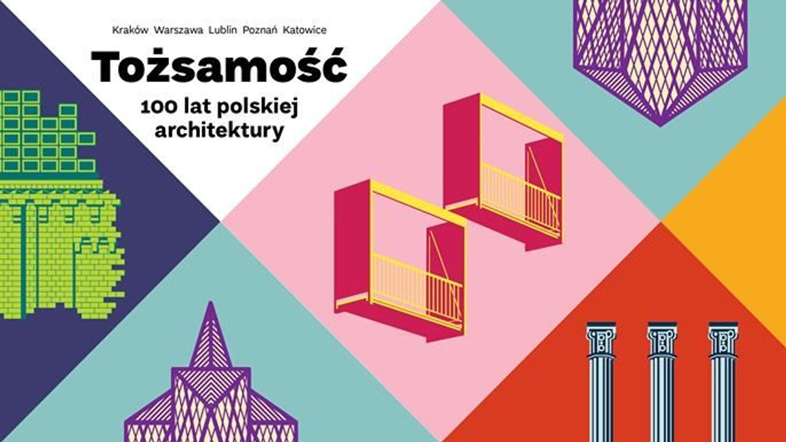 Wystawa i spacery czyli „100 lat polskiej architektury” w Lublinie