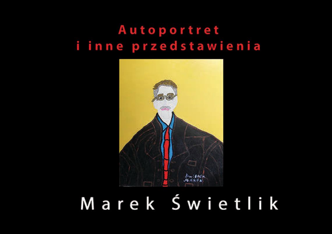 Wystawa Marka Świetlika w Galerii Art Brut