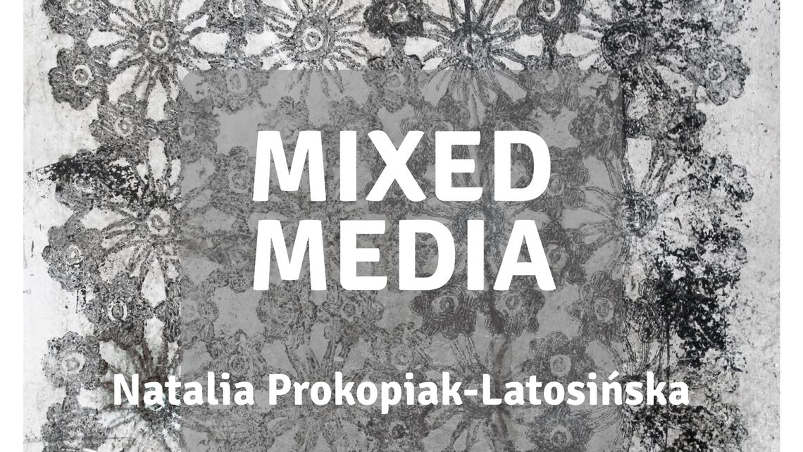 Wystawa "Mixed Media" w Muzeum Czechowicza
