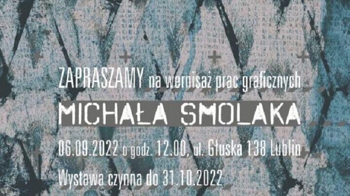Wystawa prac Michała Smolaka
