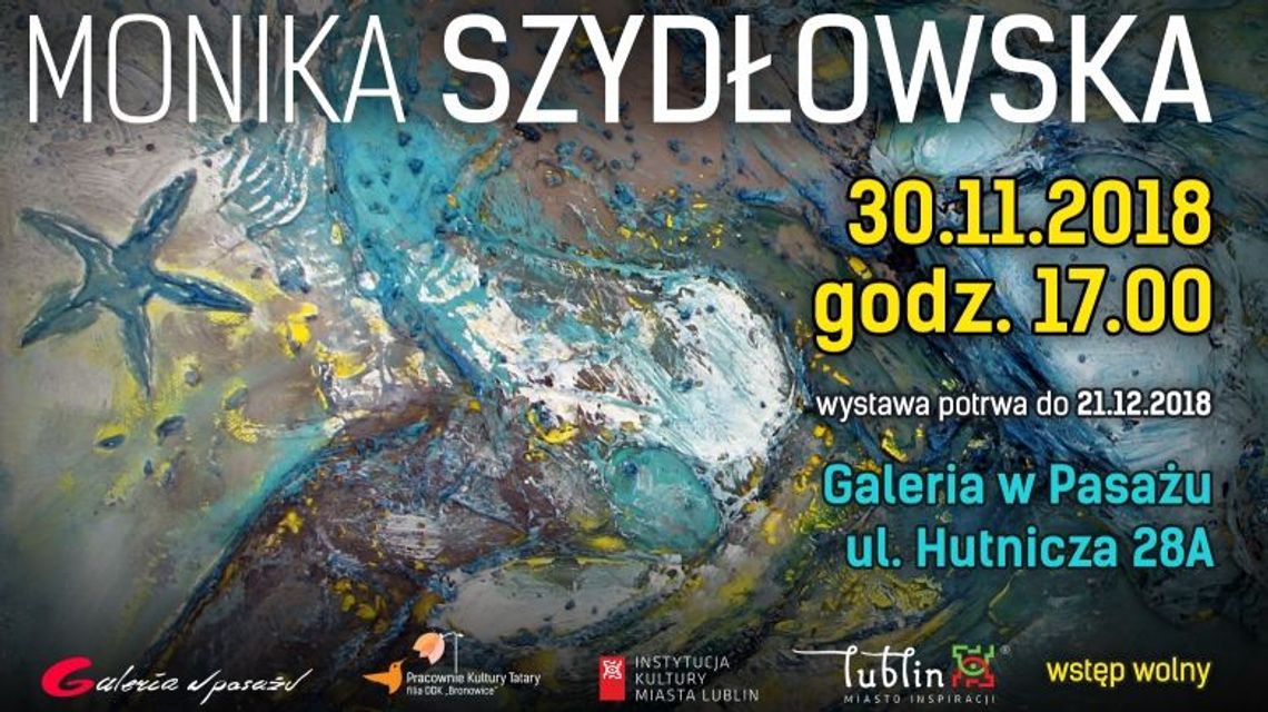 Wystawa prac Moniki Szydłowskiej w Galerii w Pasażu
