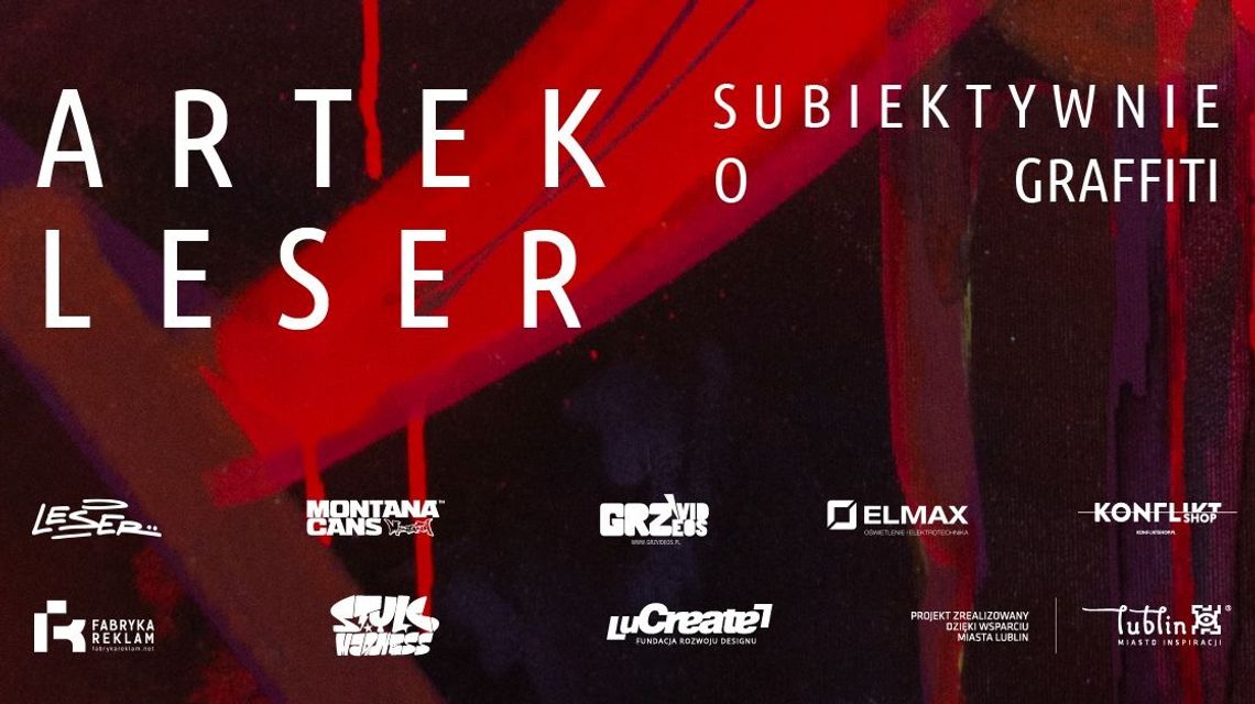 Wystawa "Subiektywnie o graffiti" w LuCreate