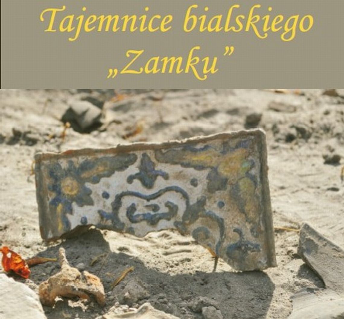 Wystawa Tajemnice bialskiego „Zamku”