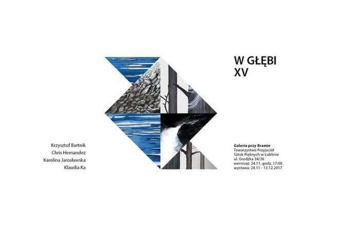 Wystawa "W Głębi XV" w Galerii Przy Bramie