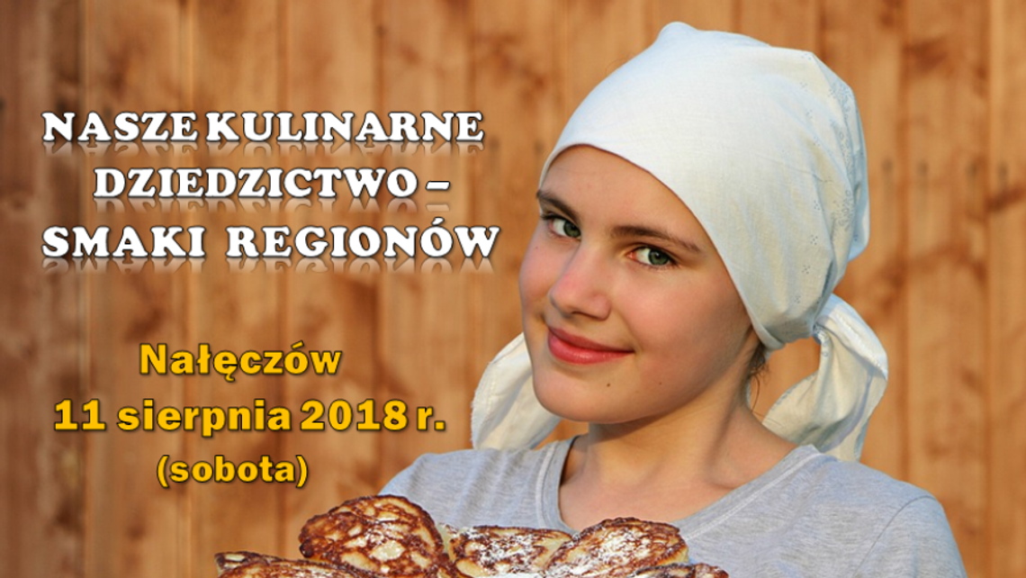 XVIII finał konkursu "Nasze Kulinarne Dziedzictwo" w Nałęczowie