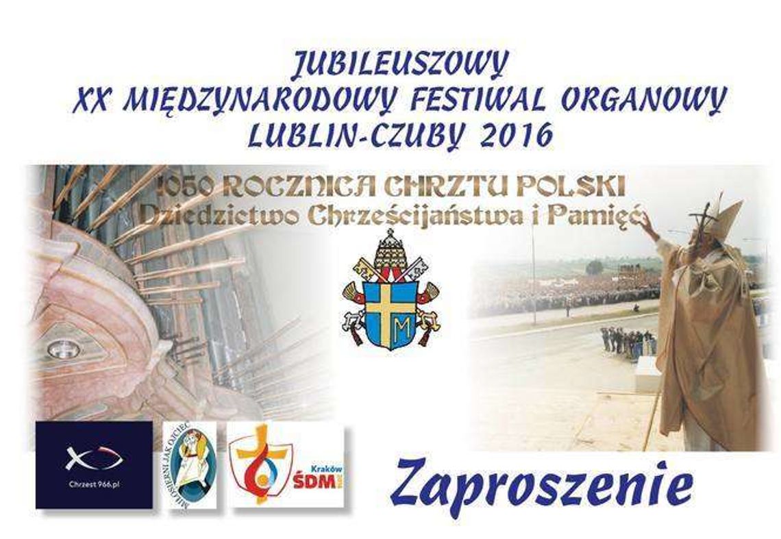 XX Festiwal Organowy Lublin-Czuby. "Kantata na 1000-lecie chrześcijaństwa" XX Festiwal Organowy Lublin-Czuby. "Kantata na 1000-lecie chrześcijaństwa"