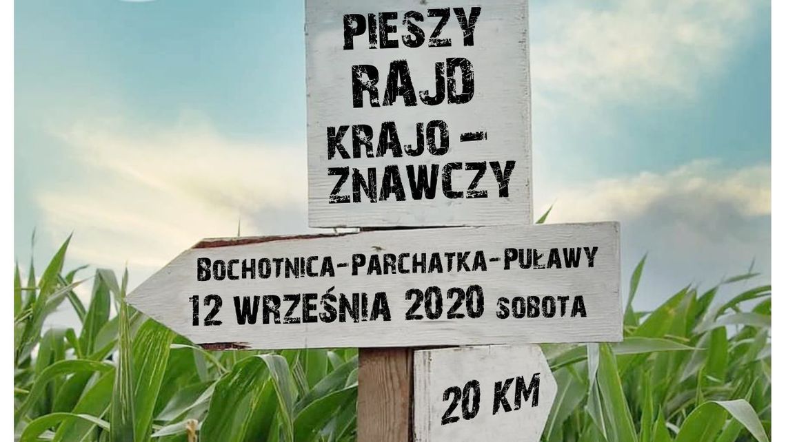 Z Bochotnicy do Puław - Pieszy Rajd Krajoznawczy Z Bochotnicy do Puław - Pieszy Rajd Krajoznawczy