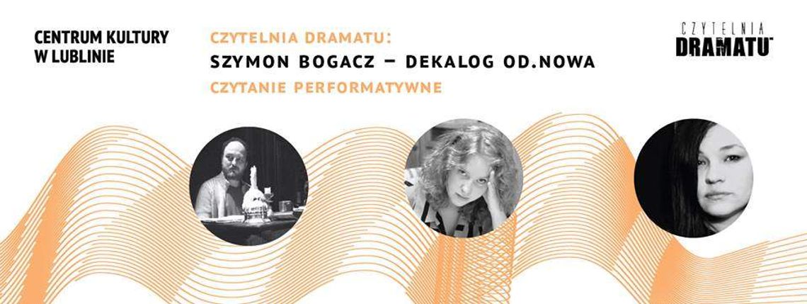 Z pogranicza snu. \"Dekalog od.nowa\" Szymona Bogacza