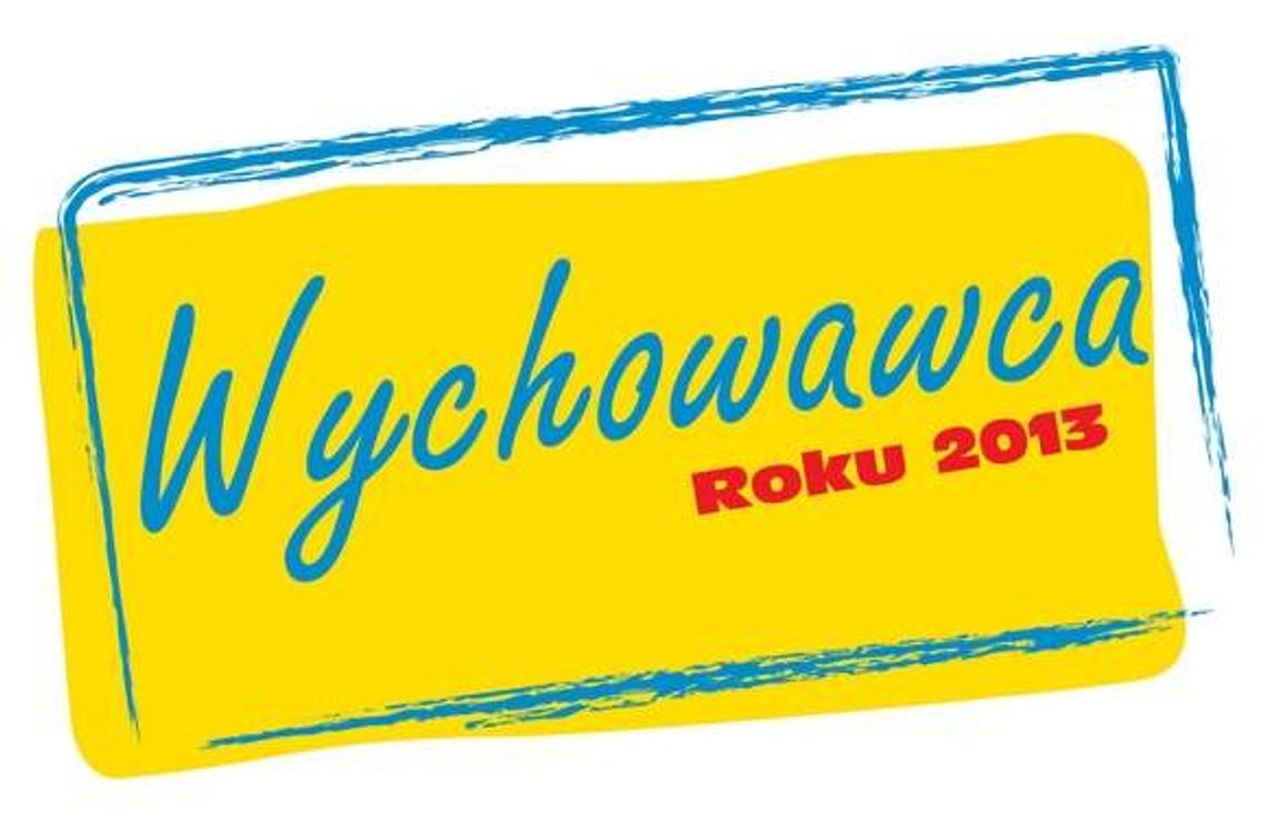 Zaczynamy głosowanie w konkursie na Wychowawcę Roku 2013