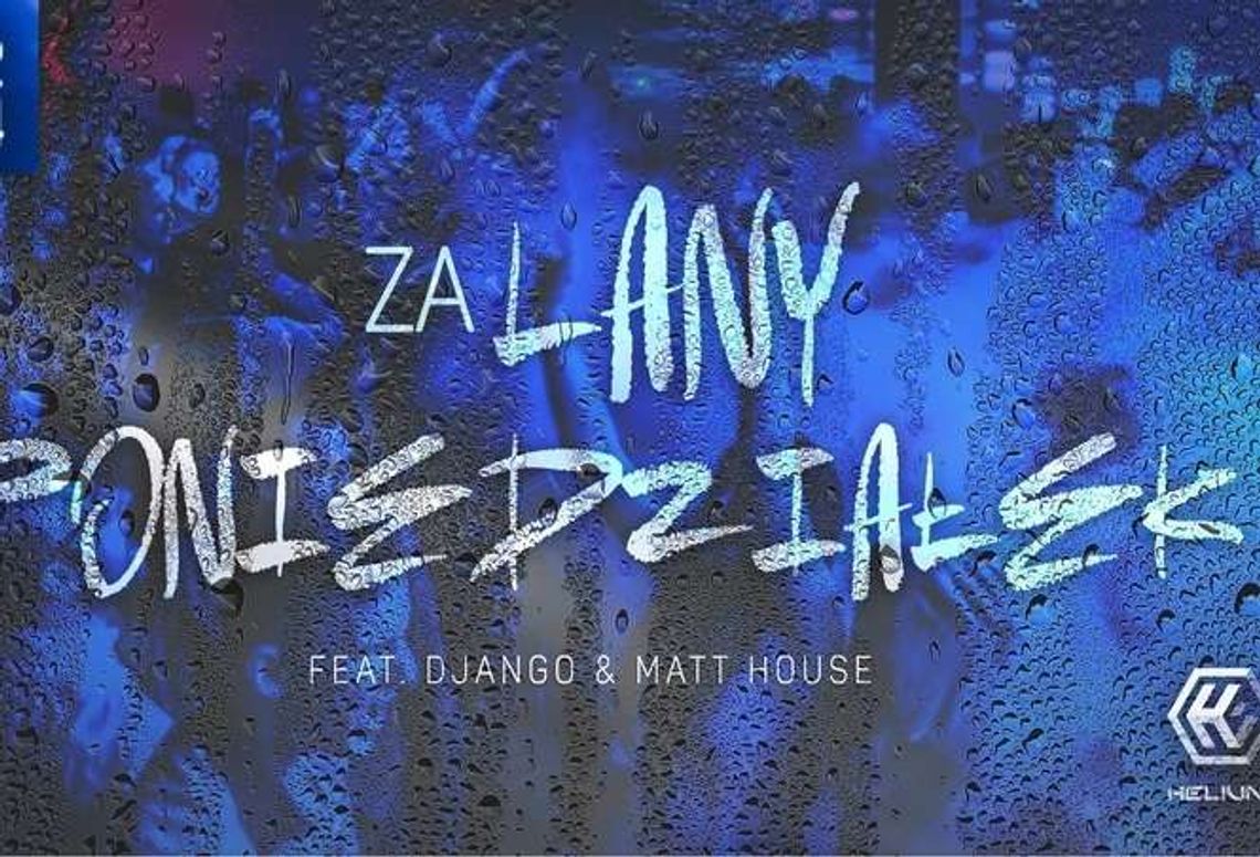 ZaLany Poniedziałek w klubie Helium