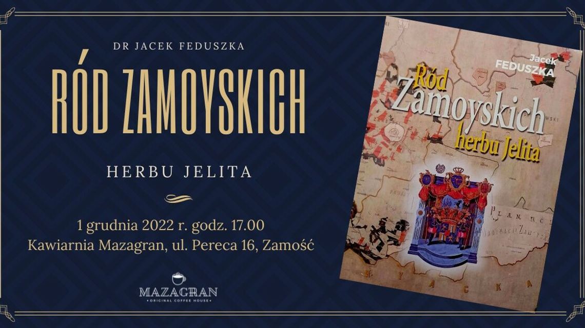 Zamość. O Zamoyskich w kawiarni. I nie tylko o Janie